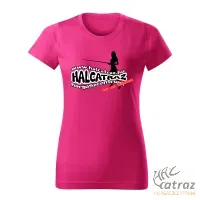 Halcatraz Női Horgász Póló - Női Pink Felső - Méret: M