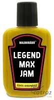 Haldorádó LEGEND MAX Jam Édes Ananász - Haldorádó Édes Ananász Aroma